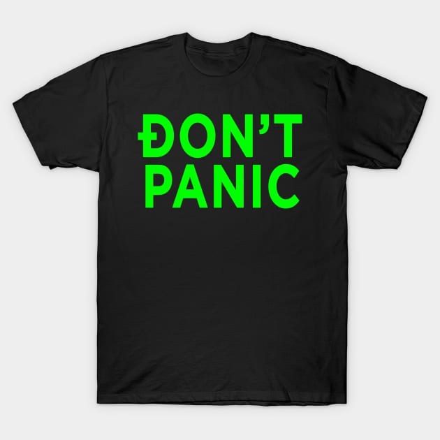 Don't Panic T-Shirt by DogeArmy